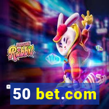 50 bet.com